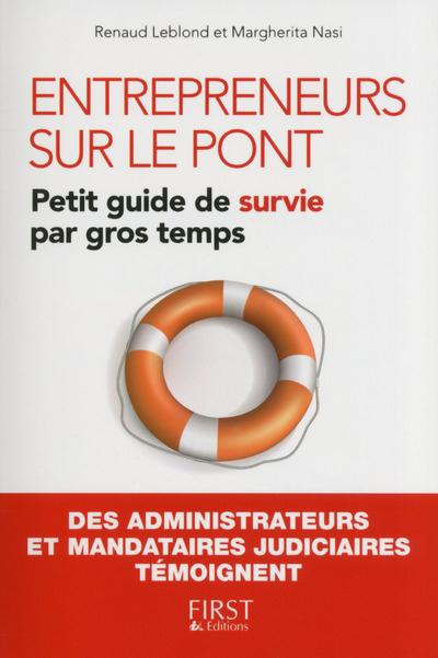 Entrepreneurs sur le pont. Petit guide de survie par gros temps, des administrateurs et mandataires