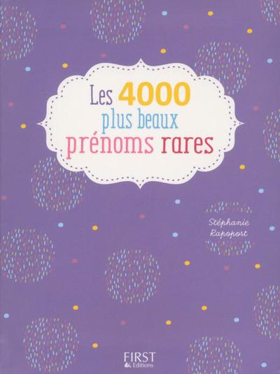 Les 4000 plus beaux prénoms rares