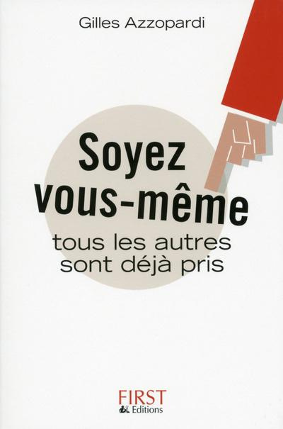Soyez vous-même. Tous les autres sont déjà pris