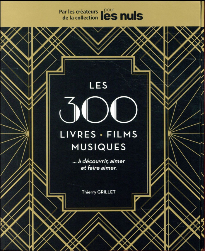 Les 300 films, livres, musiques, à découvrir, aimer et faire aimer. Coffret en 3 volumes : Les 100 f