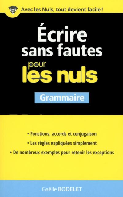 Ecrire sans fautes pour les nuls. Grammaire