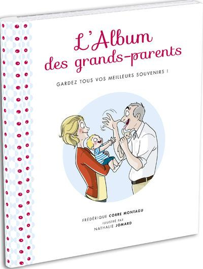 L'album des grands-parents. Conservez tous vos meilleurs souvenirs !