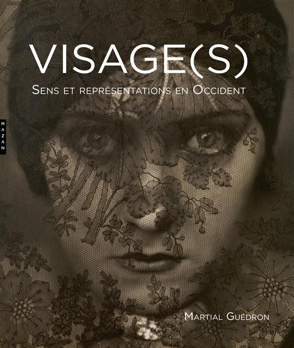 Visage(s). Sens et représentations en Occident