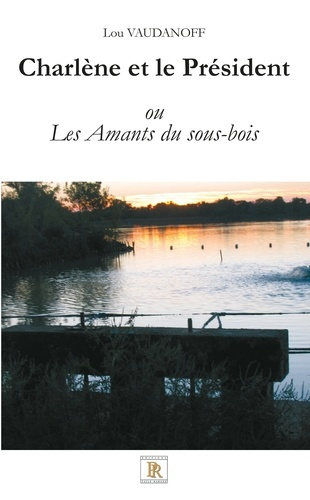 Charlène et le Président - Les Amants du sous-bois