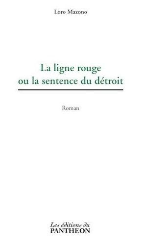 LA LIGNE ROUGE OU LA SENTENCE DU DETROIT