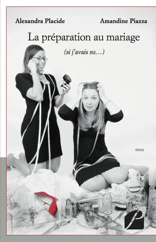 LA PREPARATION AU MARIAGE (SI J'AVAIS SU...)