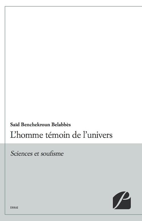 L'HOMME TEMOIN DE L'UNIVERS - SCIENCES ET SOUFISME