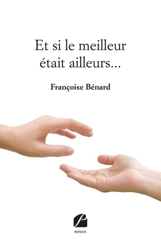 Et si le meilleur était ailleurs...