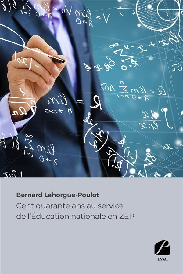 Cent quarante ans au service de l'Education nationale en ZEP