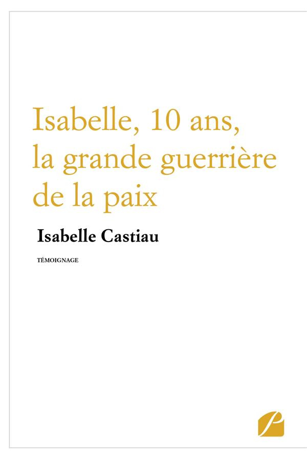 Isabelle, 10 ans, la grande guerrière de la paix