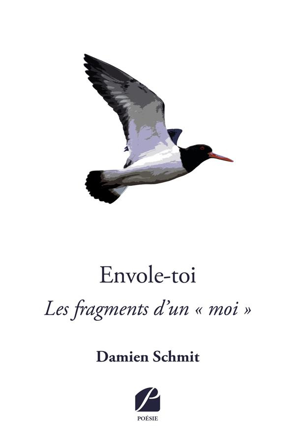 Envole-toi. Les fragments d'un «moi»