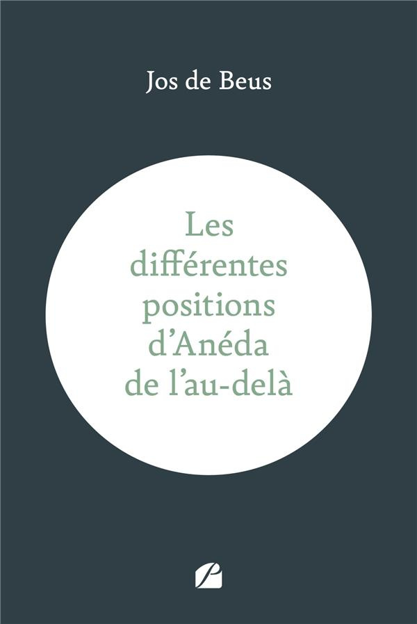 Les différentes positions d'Anéda de l'au-delà