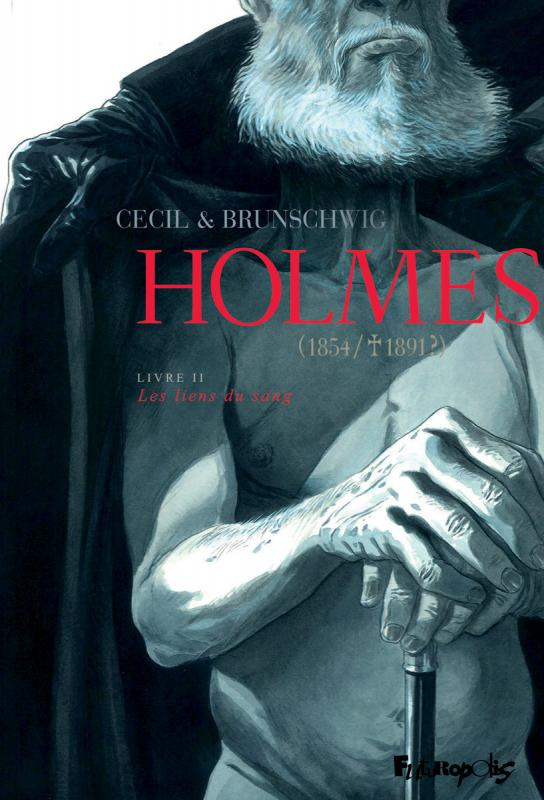 Holmes (1854/1891 ?) Tome 2 : Les Liens du sang