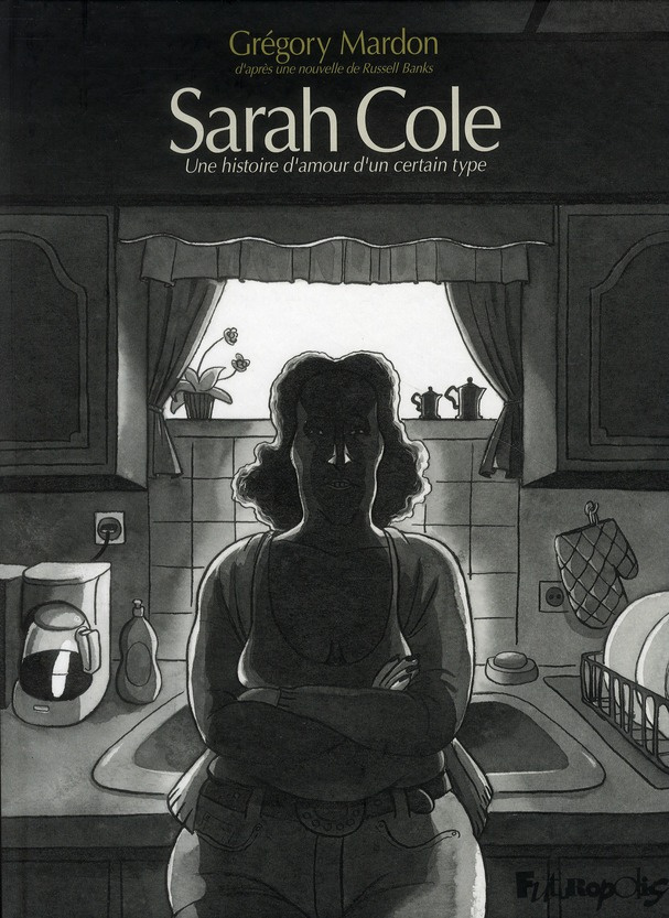 Sarah Cole. Une histoire d'amour d'un certain type
