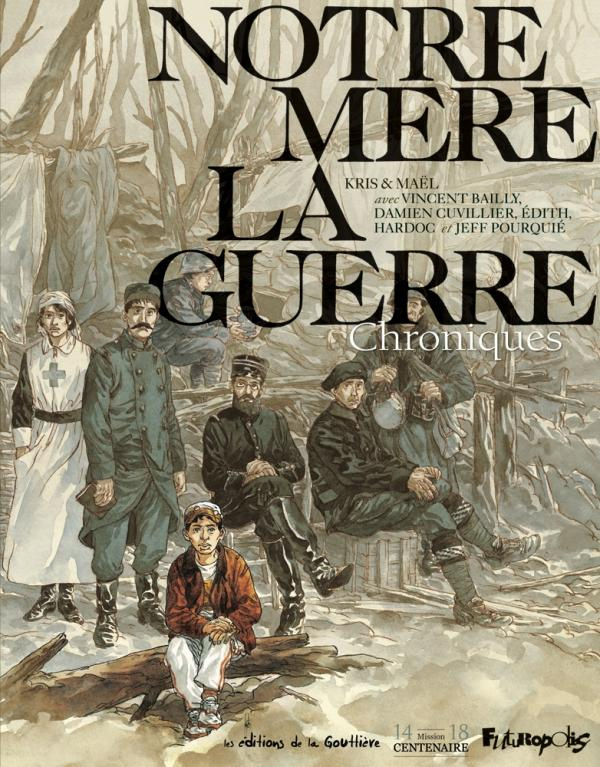 Notre mère la guerre. Chroniques