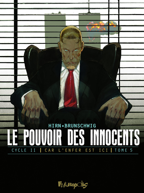Le pouvoir des innocents cycle 2 : Car l'enfer est ici Tome 5 : 11 septembre
