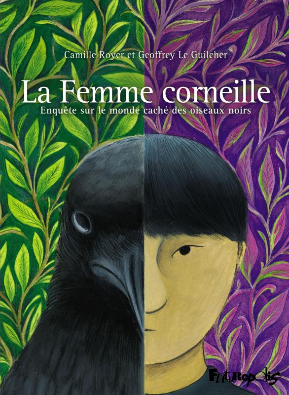 La Femme corneille. Enquête sur le monde caché des oiseaux noirs