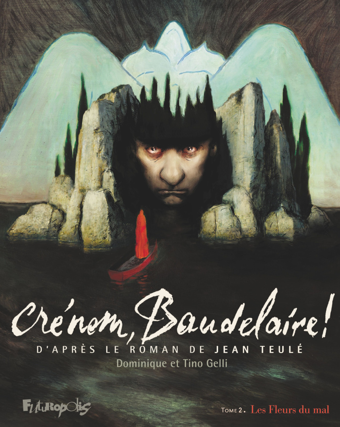 Crénom, Baudelaire ! Tome 2 : Les Fleurs du Mal