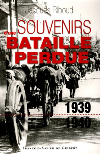 Souvenirs d'une bataille perdue (1939-1940)