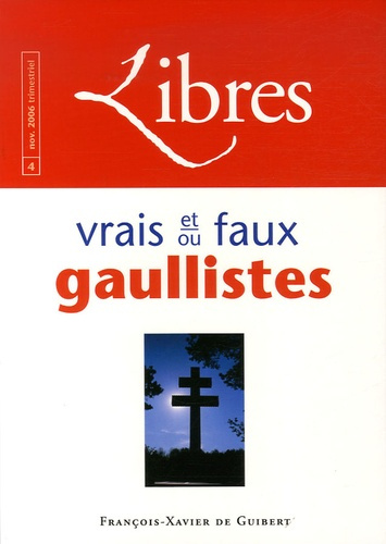 Libres N° 4 : Vrais et/ou faux gaulliste ?