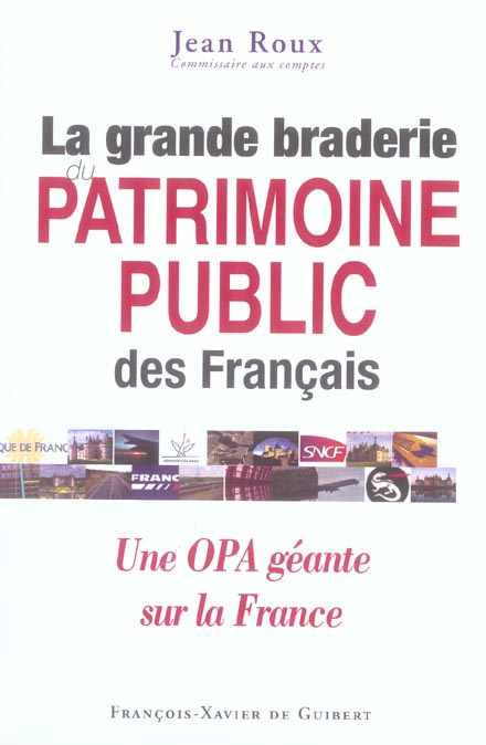 La grande braderie du patrimoine public des Français. 2e édition 2006