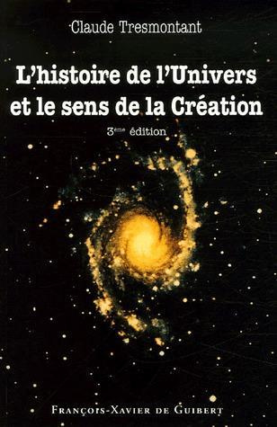 L'histoire de l'Univers et le sens de la Création. Sept conférences, 3e édition