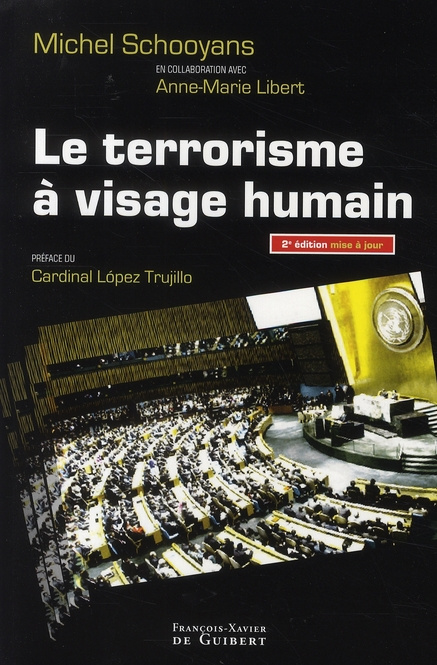 Le terrorisme à visage humain. 2e édition revue et augmentée