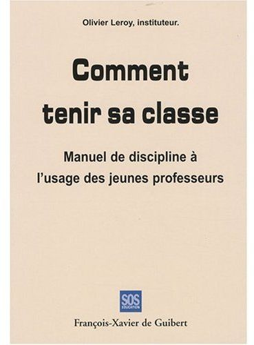 COMMENT TENIR SA CLASSE ?