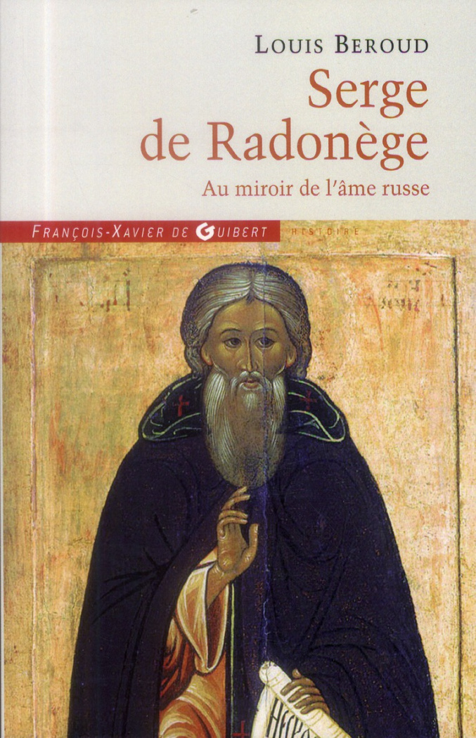 Serge de Radonège. Au miroir de l'âme russe