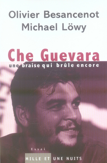 Che Guevara. Une braise qui brûle encore