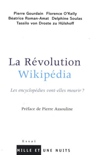 La Révolution Wikipédia. Les encyclopédies vont-elles mourir ?