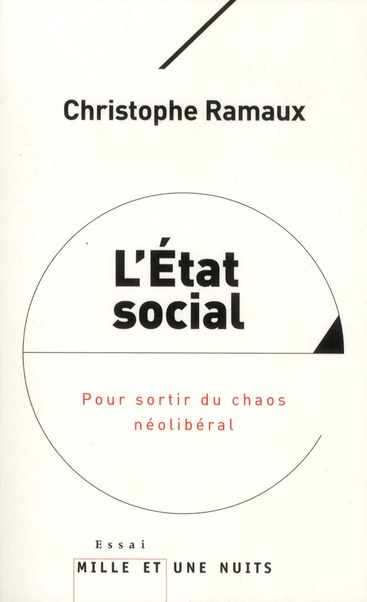 L'Etat social. Pour sortir du chaos néolibéral