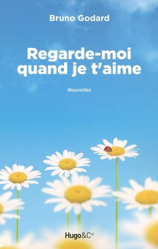 Regarde-moi quand je t'aime