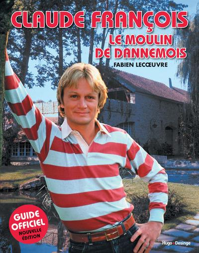 Claude François. Le moulin de Dannemois