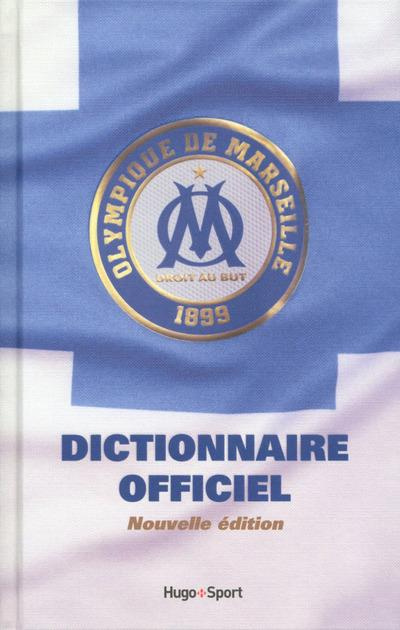 Dictionnaire officiel de l'Olympique de Marseille