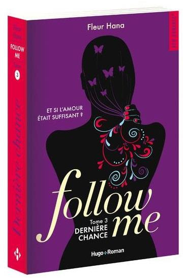 Follow me Tome 3 : Dernière chance