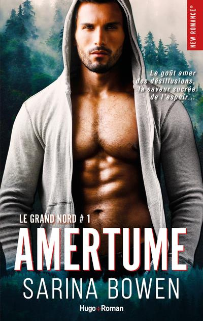 Le Grand Nord Tome 1 : Amertume