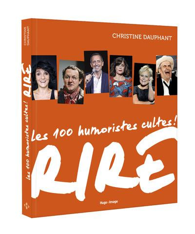 Rire. 100 humoristes cultes !