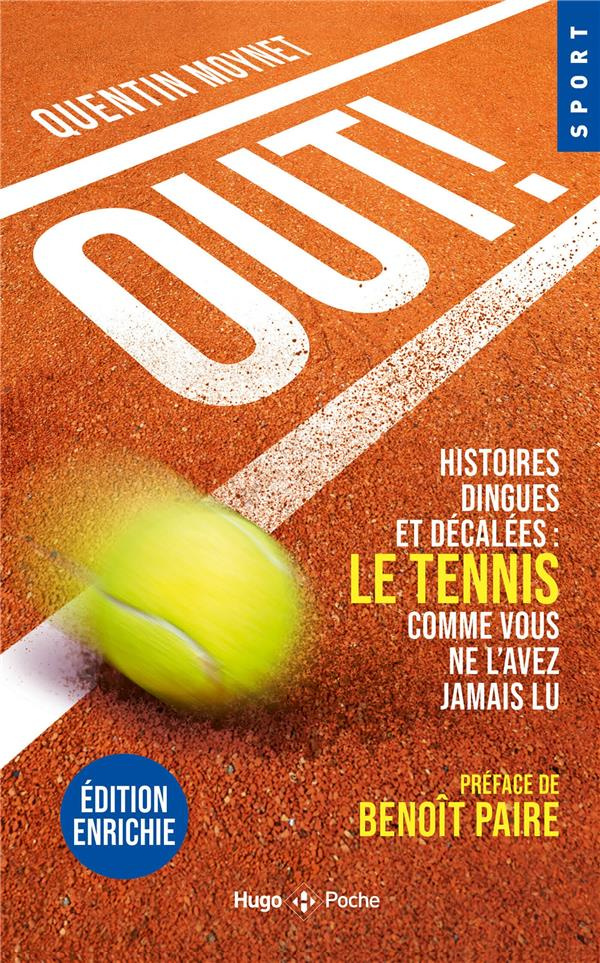 Out ! Histoires dingues et décalées : le tennis comme vous ne l'avez jamais lu, Edition revue et aug