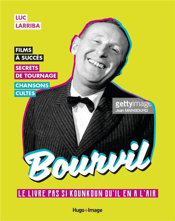 Bourvil. Le livre pas si kounkoun qu'il en a l'air