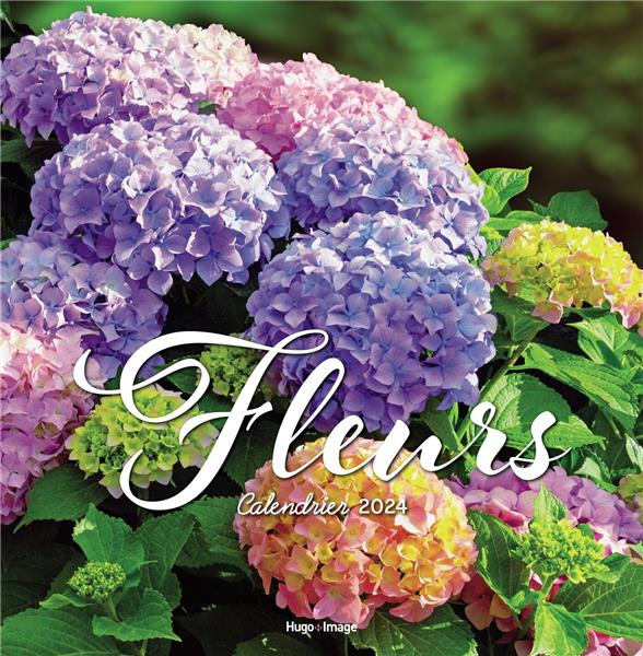 Calendrier mural Fleurs. Edition 2024