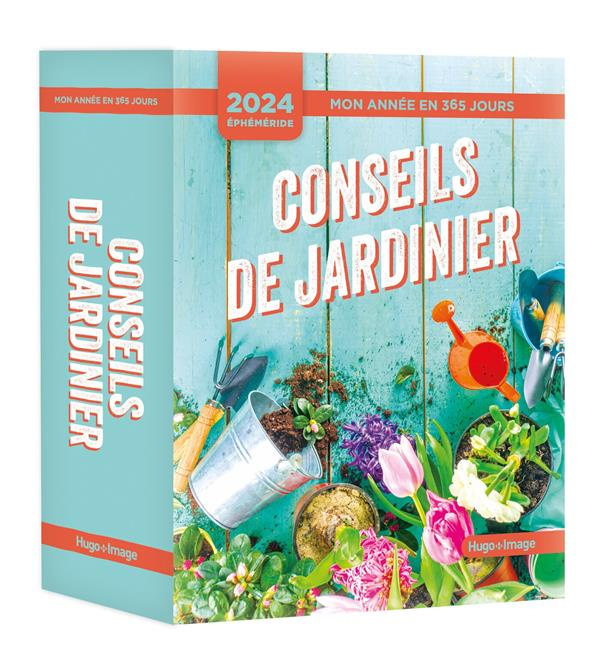Conseils de jardinier. Edition 2024