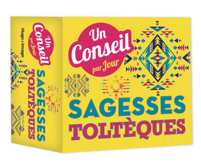 Un conseil Sagesses toltèques par jour. Edition 2024