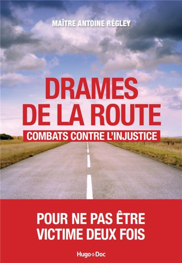 Drames de la route. Combats contre l'injustice