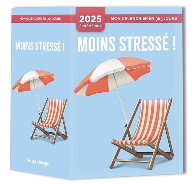 Moins stressé ! Edition 2025