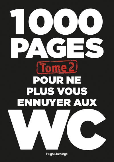 1000 pages pour ne plus vous ennuyer aux WC. Tome 2