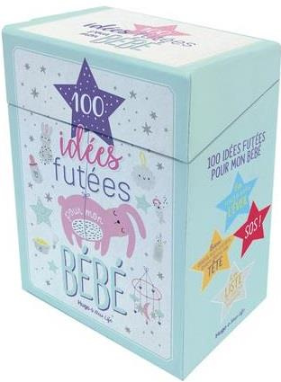 100 idées futées pour mon bébé