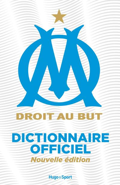 Dictionnaire officiel de l'Olympique de Marseille