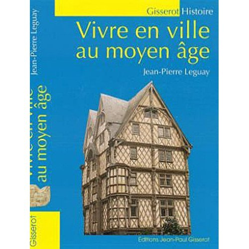Vivre en ville au Moyen Age