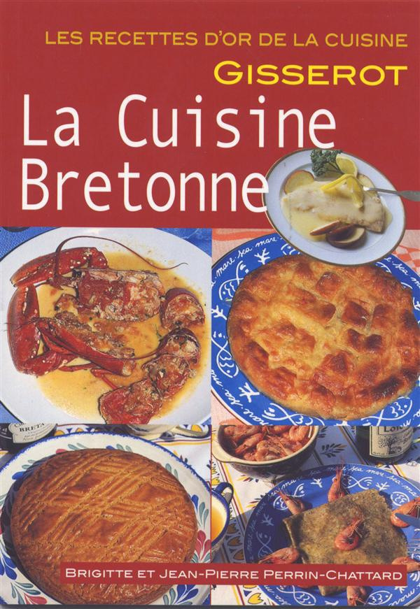 LA CUISINE BRETONNE - RECETTES D'OR